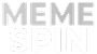 Meme Spin