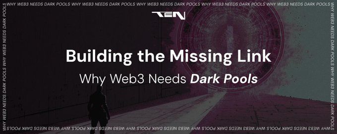 Building the Missing Link: Why Web3 Needs Dark Pools